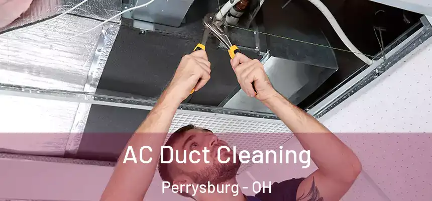  AC Duct Cleaning Perrysburg - OH