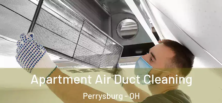  Apartment Air Duct Cleaning Perrysburg - OH