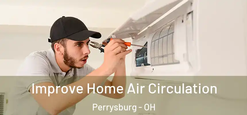  Improve Home Air Circulation Perrysburg - OH