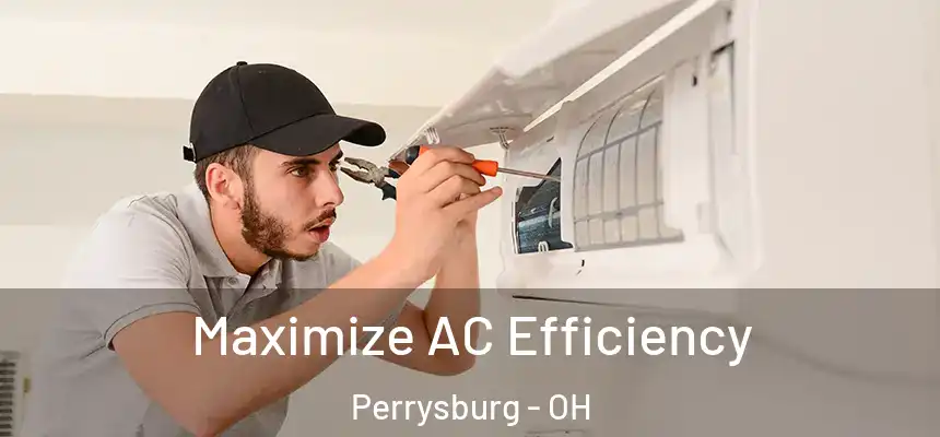 Maximize AC Efficiency Perrysburg - OH