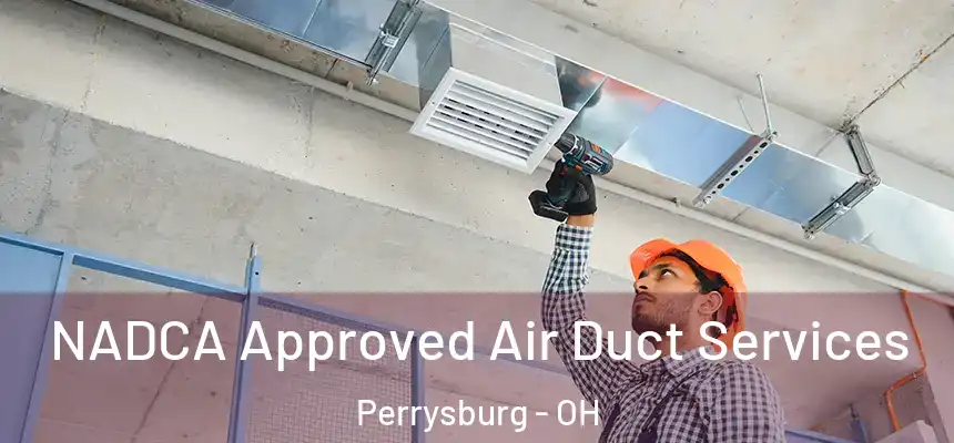  NADCA Approved Air Duct Services Perrysburg - OH